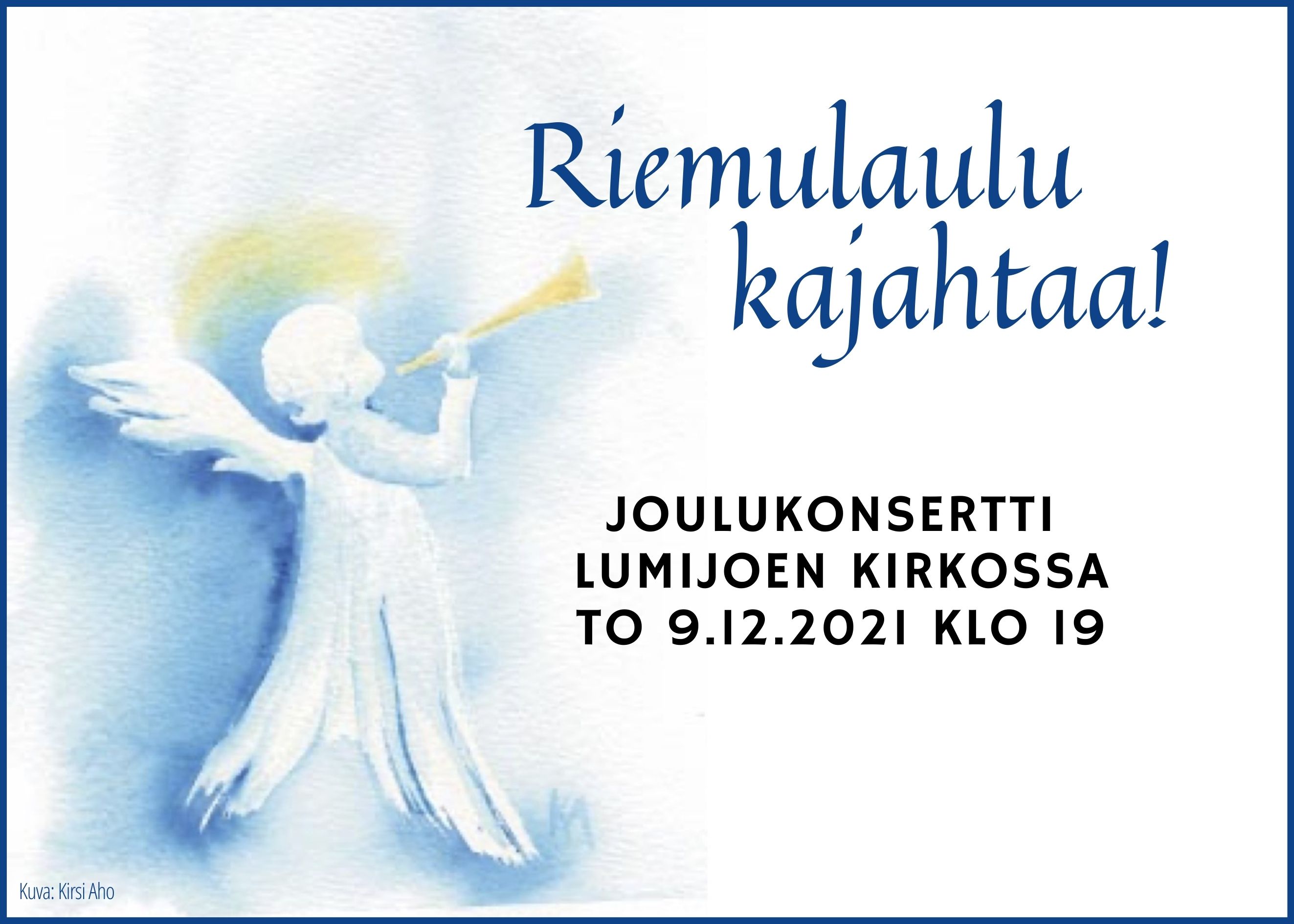 RIEMULAULU KAJAHTAA! JOULUKONSERTTI LUMIJOEN KIRKOSSA Konsertin kuvituskuva. Enkeli soittaa torvea.