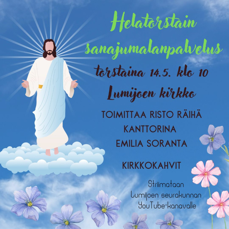 Jeesus seisoo pilven päällä, Kristuksen taivaaseen astumisen päivä, kukkia 