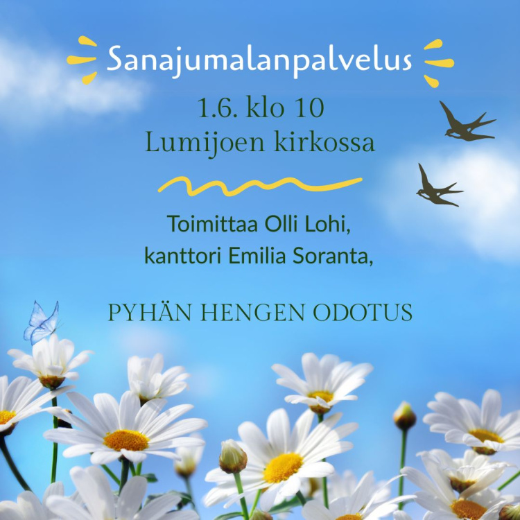 Sanajumalanpalvelus mainos sanajumalanpalveluksesta, päivänkakkaroita ja pääskyjä